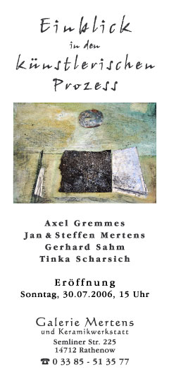 Galerie Mertens :: Ausstellung :: Einblick in den künstlerischen Prozess